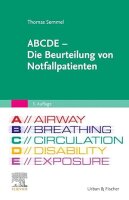 ABCDE - Die Beurteilung von Notfallpatienten 3.Auflage
